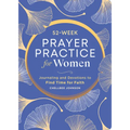 52-Week Prayer Practice for Women: Journaling and Devotions to Find Time for Faith - Paperback
